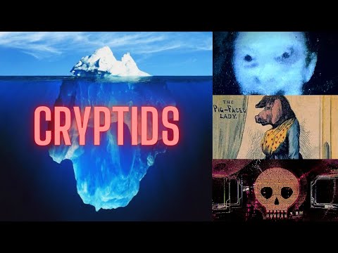 The Cryptids Iceberg Explained [Part 1]