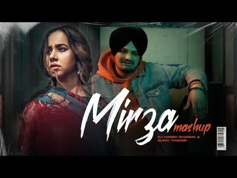 2021 Mirza Punjabi Mashup ft. Sidhu Moosewala, Sunanda & Arjun | DJ HARSH SHARMA & SUNIX THAKOR