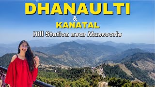 Dhanaulti: an Offbeat Hill Station near Mussoorie | Weekend Getaway from Delhi | Kanatal |