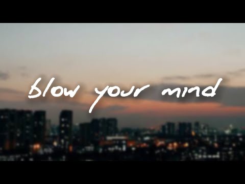 Dua Lipa - Blow Your Mind (Lyrics)