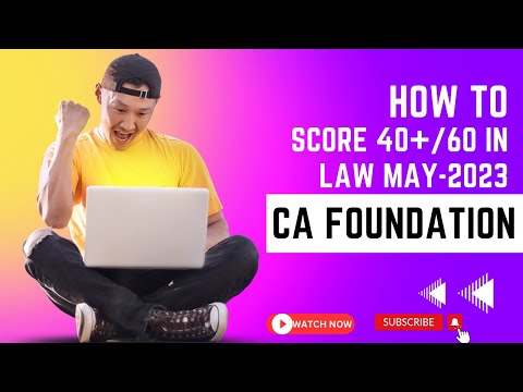 HOW TO SCORE  40+/60  IN LAW MAY 2023 l CA FOUNDATION l IMPORTANT NEWS FOR CA FOUNDATION l BY KEVAL