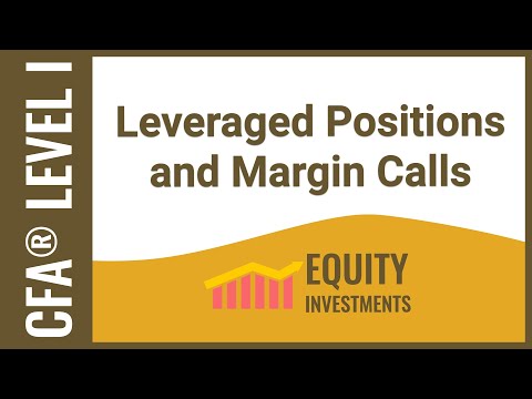 CFA Level I Equity Investments - Leveraged Positions and Margin Calls