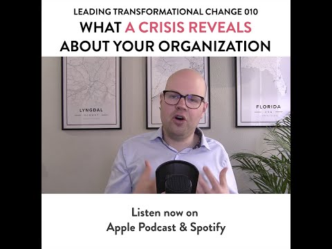 PROMO: What a Crisis Reveals About Your Organization | Leading Transformational Change Ep. 009