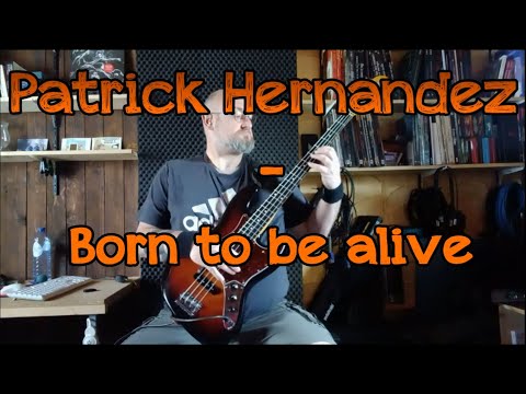 190 Patrick Hernandez Born to be alive bass cover