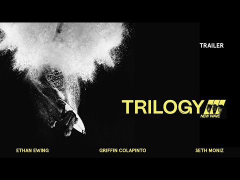 Trilogy: New Wave — Starring Ethan Ewing, Griffin Colapinto & Seth Moniz [TRAILER]