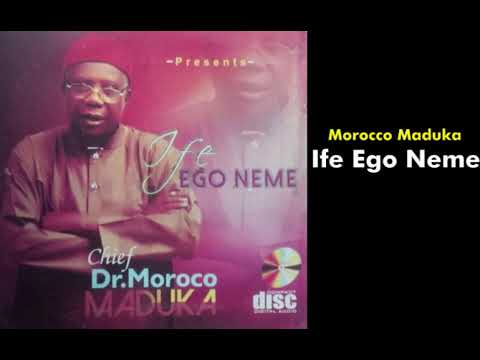 Ife Ego Neme - Emeka Morocco