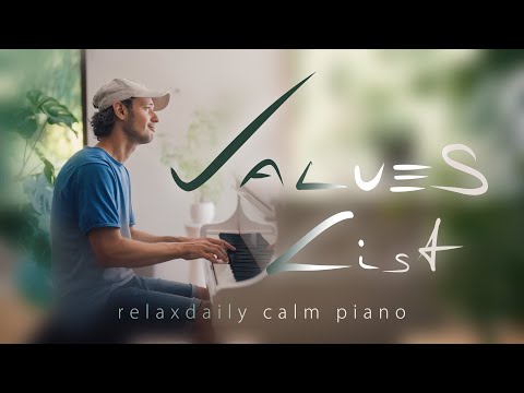 Values List [relaxing piano music session]