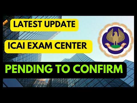 |Latest ICAI Update| ICAI Exam Center Pending To Confirm| Now All Formalities Confirm|