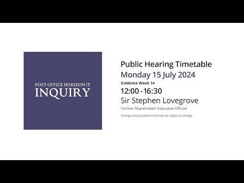 Sir Stephen Lovegrove - Day 164 (15 July 2024) - Post Office Horizon IT Inquiry