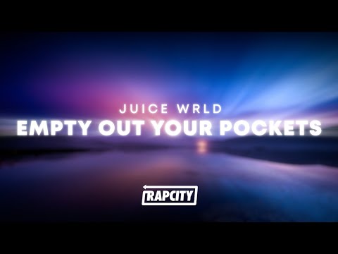 Juice WRLD - Empty Out Your Pockets (Lyrics)