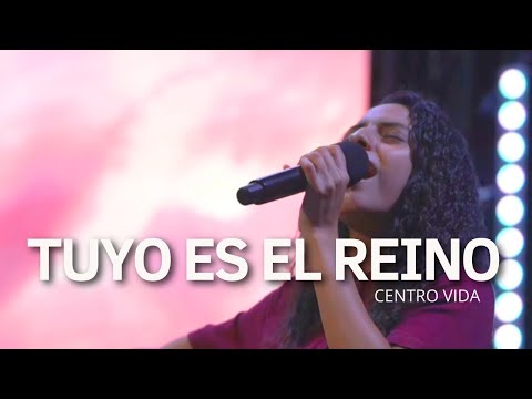 TUYO ES EL REINO | STEPHANIE CALZADILLA | CENTRO VIDA