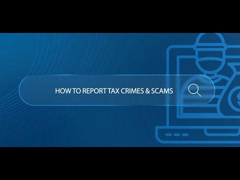 How to report Tax Crimes and Scams