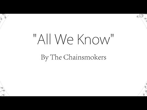 All We Know - The Chainsmokers feat. Phoebe Ryan (Lyrics)