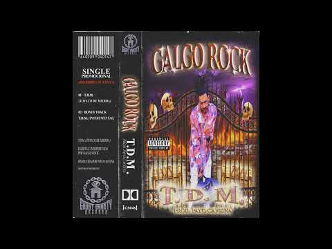 GALGO ROCK - T.D.M. (TOYACO DE MIERDA) [PROD. PAYO CAFEINA]