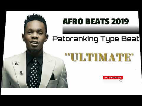 ULTIMATE(Afrobeat 2019)-Patoranking type beat