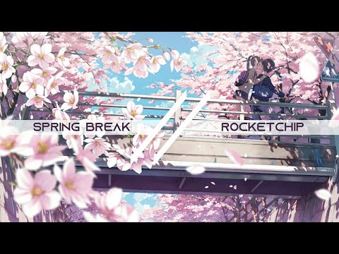 Spring Break - ROCKETCHIP