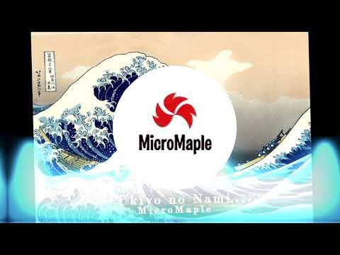 MicroMaple - "浮世浪"Ukiyo no Nami