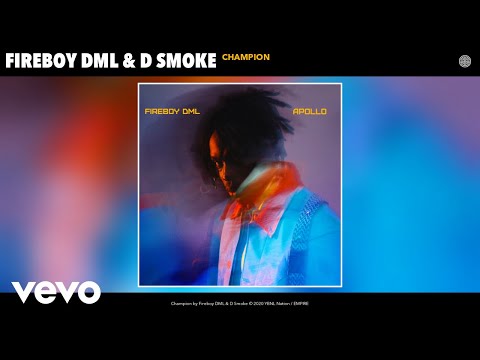 Fireboy DML, D Smoke - Champion (Audio)