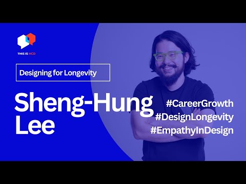 Designing for Longevity with Sheng-Hung Lee: Embracing AI, Empathy, and Growth