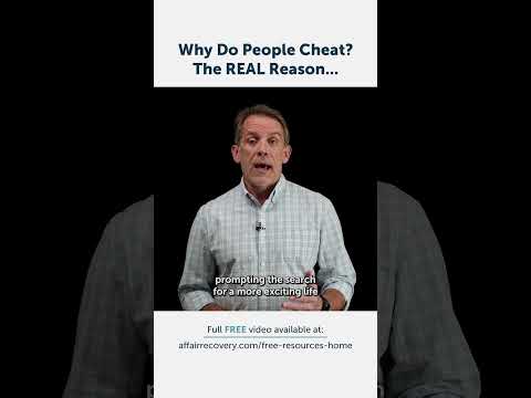 Why Do People Cheat? The REAL Reason...