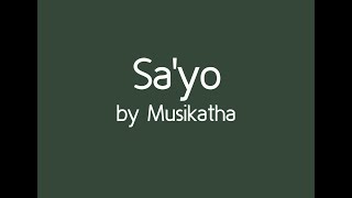 Sayo by Musikatha (LYRICS)