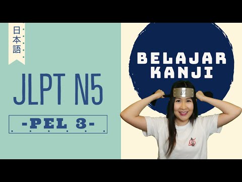 BELAJAR KANJI JEPANG JLPT N5 - PELAJARAN 3