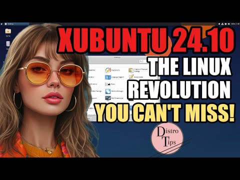 XUBUNTU 24.10 THE LINUX REVOLUTION YOU CAN'T MISS!!