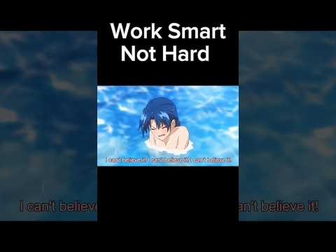 Work Smart, NOT Hard