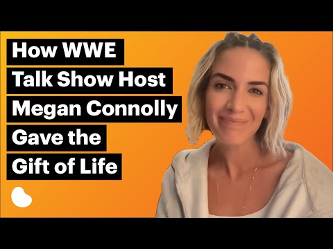 How WWE Talk Show Host Megan Connolly Gave the Gift of Life