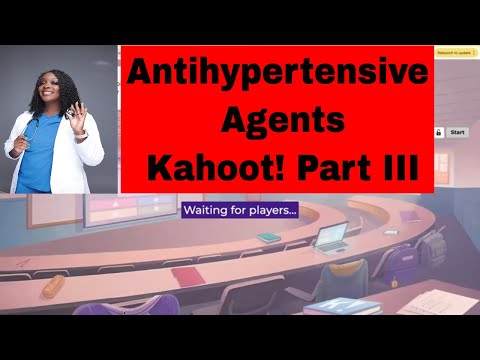 Antihypertensive Agents (Part III)- Kahoot!