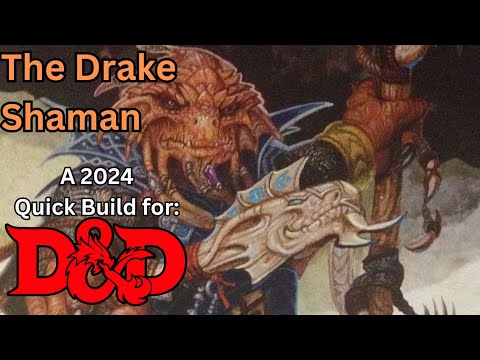 The Drake Shaman, a unique damage and support build for Dungeons and Dragons!