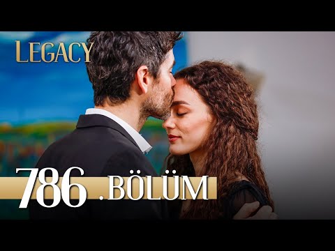 Emanet 786. Bölüm | Legacy Episode 786