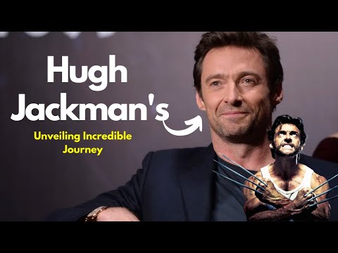 The Wolverine Within Hugh Jackman's Rise to Fame