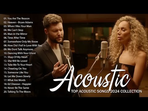 The Best Acoustic Cover of Popular Songs 2024 - Top Acoustic Songs Cover - Classic Love Songs