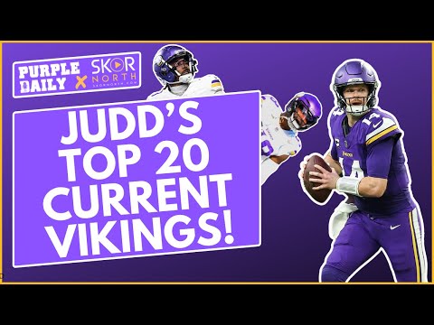 Judd's top 20 current Minnesota Vikings!