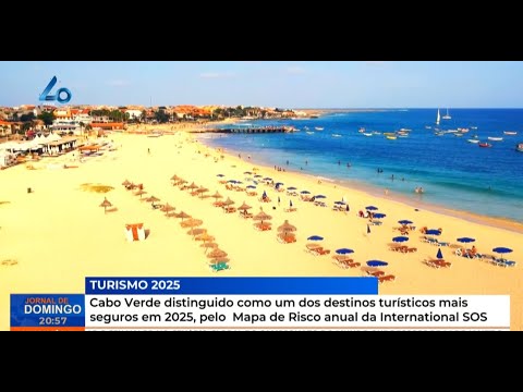 Cabo Verde distinguido como um dos destinos turísticos mais seguros em 2025, pelo Mapa de Risco