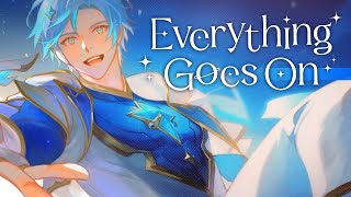 ✨Everything Goes On✨ by Porter Robinson || ver. Regis Altare