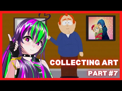 [South Park The Fracture but Whole] I SHALL COLLECT PART #7 #vtuber [StellarDrops] [INDIEVSHES]