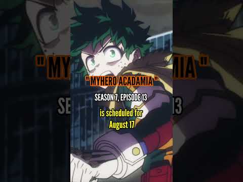 My Hero Academia Season 7 episode 13 will not air tomorrow.#mha