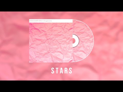 Jorge Mendez - Stars | Fragments [Official Audio]