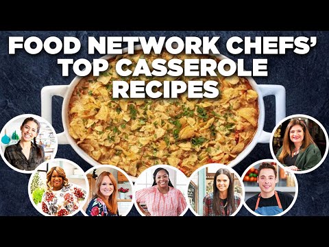 Food Network Chefs' Top Casserole Recipe Videos