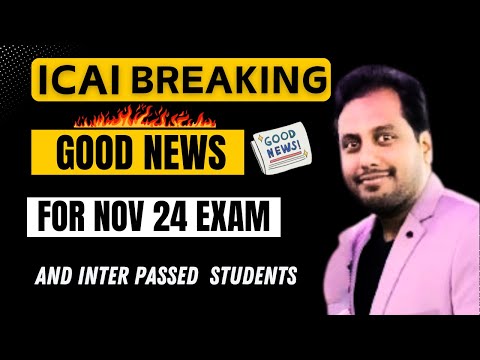 |ICAI Breaking Good News For Nov 24 CA Exam & CA Inter Both Group Pass|