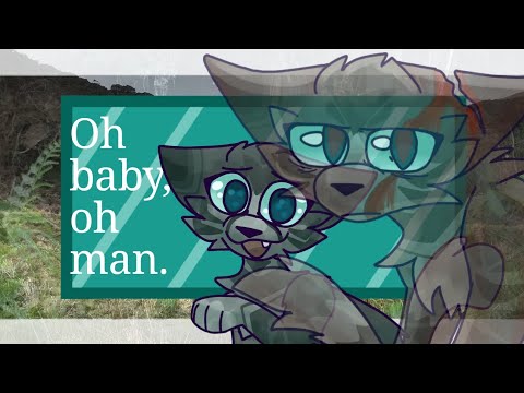 Oh baby, oh man. [WARRIOR CATS OC]