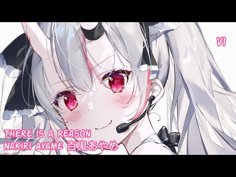 Nakiri Ayame (百鬼あやめ) - THERE IS A REASON (V1) - [ENG/Lyrics SUB]