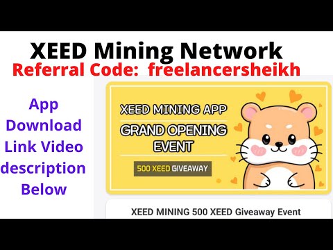 #XEED Mining Network | XEED Network ||Referral Code: freelancersheikh  | #xeed #xeednetwork #xeednft