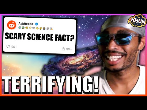 Scariest Science Facts From Reddit