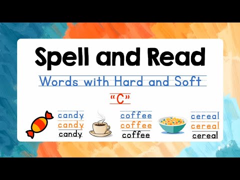 Spelling for Kids (Words with Hard c and Soft c) with Reading Practice | Lesson 12