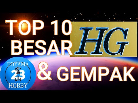 TOP 10 Kit High Grade Gunpla Besar dan Gempak - Toyama23 Bahasa Melayu.