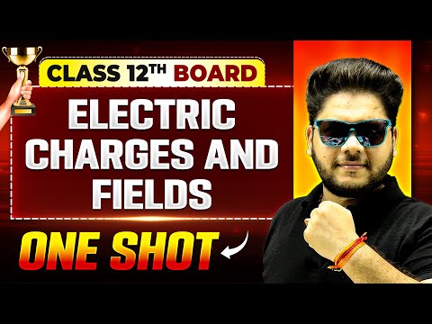 Vijeta 2025 First Class 🤩 | Electric Charges And Fields One Shot | Physics | Class 12th Boards