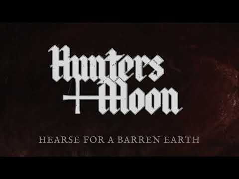 HUNTERS MOON "Hearse for a Barren Earth"